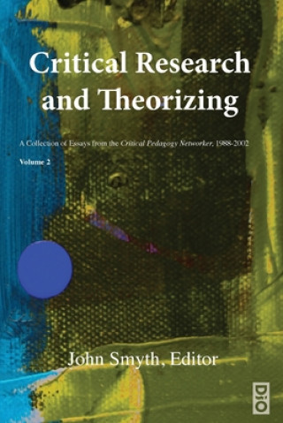 Knjiga Critical Research and Theorizing John Smyth