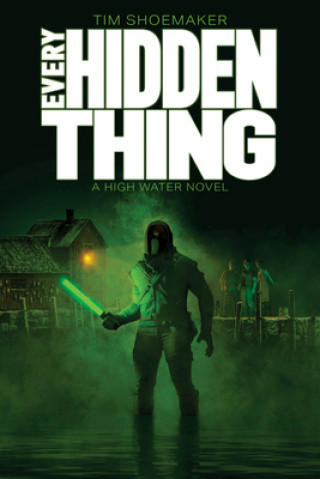Book Every Hidden Thing Tim Shoemaker