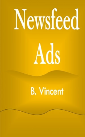 Knjiga Newsfeed Ads B. Vincent