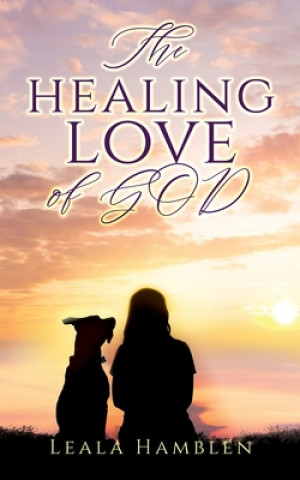 Kniha healing love of GOD 