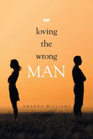 Knjiga Loving the Wrong Man Amanda Williams