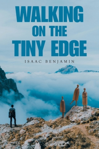 Βιβλίο Walking on the Tiny Edge Isaac Benjamin