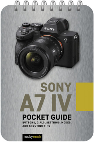Könyv Sony a7 IV: Pocket Guide 
