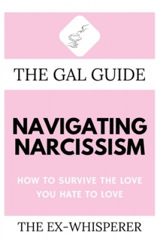 Kniha Gal Guide to Navigating Narcissism 