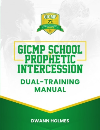Knjiga GICMP School of Prophetic Intercession Dual-Training Manual Anjeanette Alexander