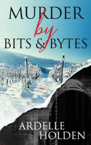 Knjiga Murder by Bits and Bytes Ardelle M. Holden