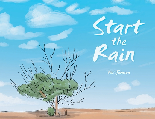 Knjiga Start the Rain Phil Johnson