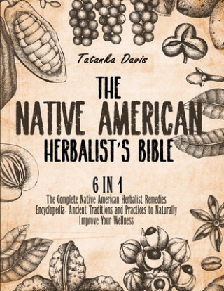 Kniha Native American Herbalist's Bible 