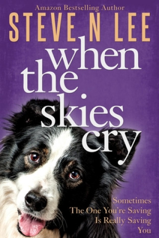 Knjiga When The Skies Cry Steve N. Lee