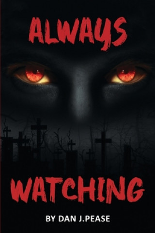 Knjiga Always Watching Dan J. Pease