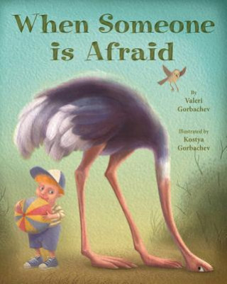 Book When Someone Is Afraid Kostya Gorbachev