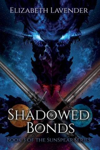Knjiga Shadowed Bonds Elizabeth Lavender