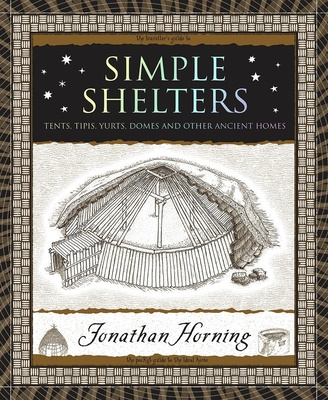 Book Simple Shelters: Tents, Tipis, Yurts, Domes and Other Ancient Homes 