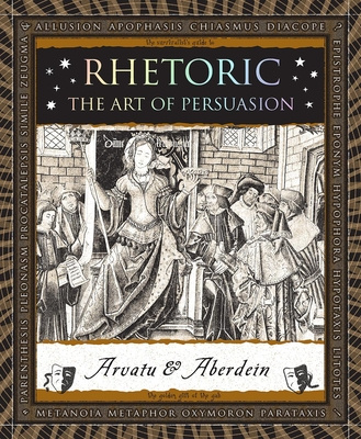 Kniha Rhetoric: The Art of Persuasion Andrew Aberdein