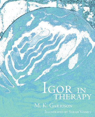 Knjiga Igor In Therapy Myah K. Garrison