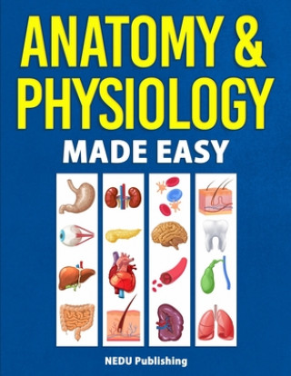 Kniha Anatomy & Physiology Made Easy 
