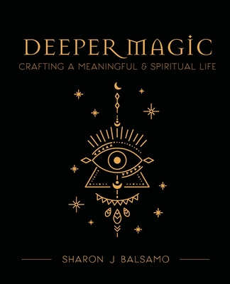 Knjiga Deeper Magic Sharon J. Balsamo