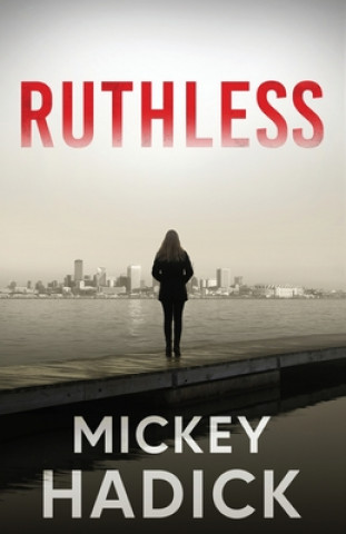 Knjiga Ruthless Mickey Hadick