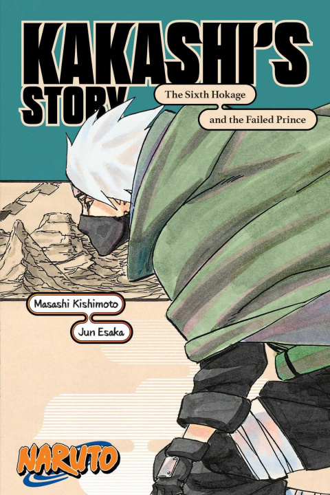 Книга Naruto: Kakashi's Story - The Sixth Hokage and the Failed Prince Masashi Kishimoto
