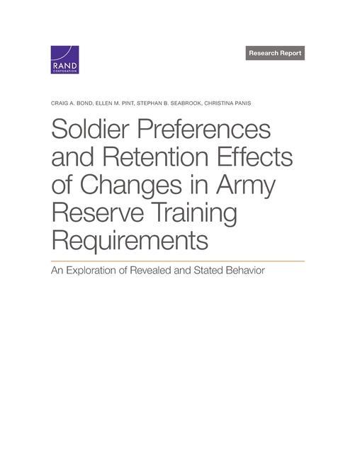 Książka Soldier Preferences and Retention Effects of Changes in Army Reserve Training Requirements Ellen M. Pint