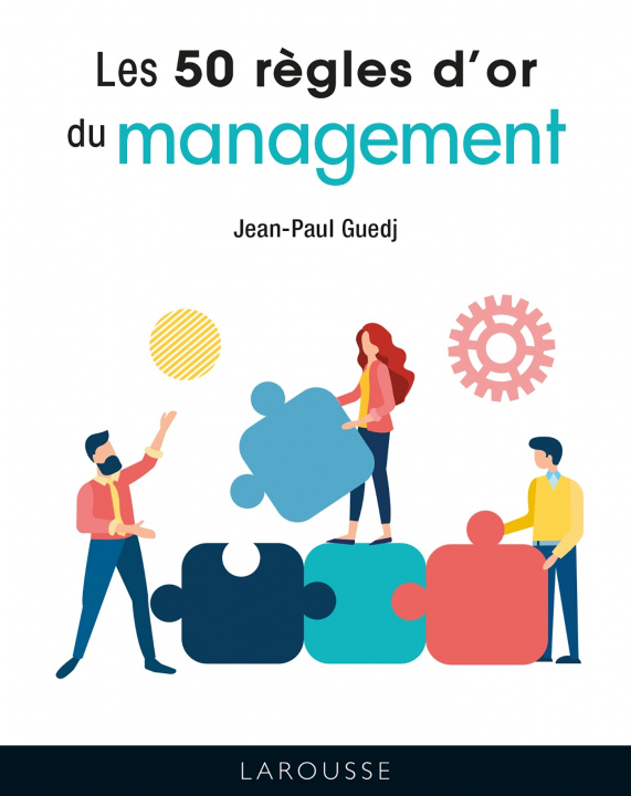 Kniha Les 50 Règles d'or du management Jean-Paul Guedj