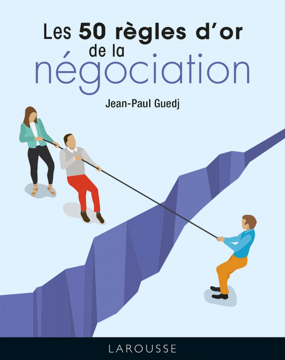 Knjiga Les 50 règles d'or de la négociation Jean-Paul Guedj