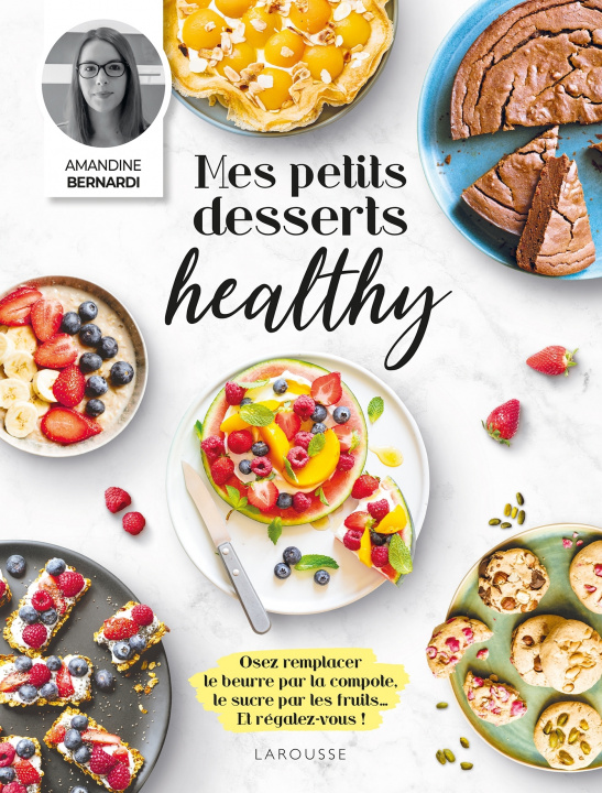 Knjiga Mes petits desserts healthy Amandine Bernardi