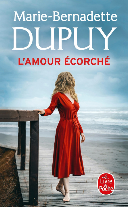 Kniha L'amour écorché Marie-Bernadette Dupuy
