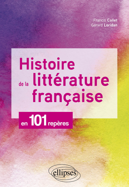 Carte Histoire de la littérature française en 101 repères Collet