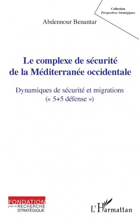 Knjiga Le complexe de sécurité de la Méditerranée occidentale Benantar