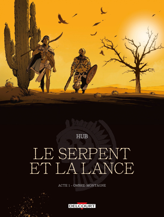 Könyv Le Serpent et la Lance - Acte 1 - NED Hub