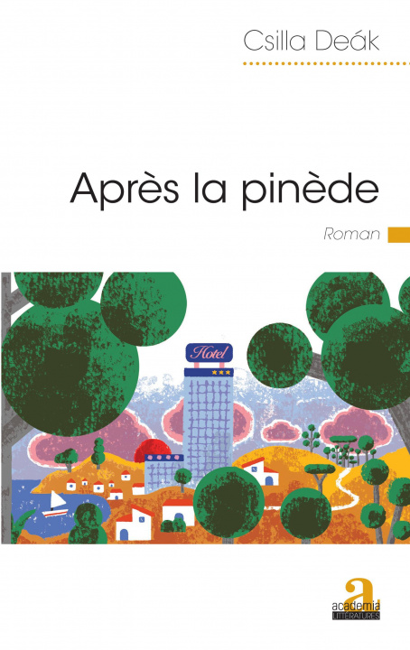 Knjiga Après la pinède Deák