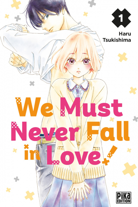 Carte We Must Never Fall in Love! T01 