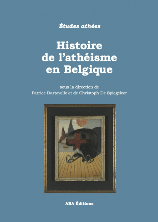 Könyv Histoire de l’athéisme en Belgique 