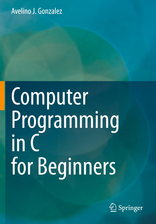 Knjiga Computer Programming in C for Beginners Avelino J. Gonzalez