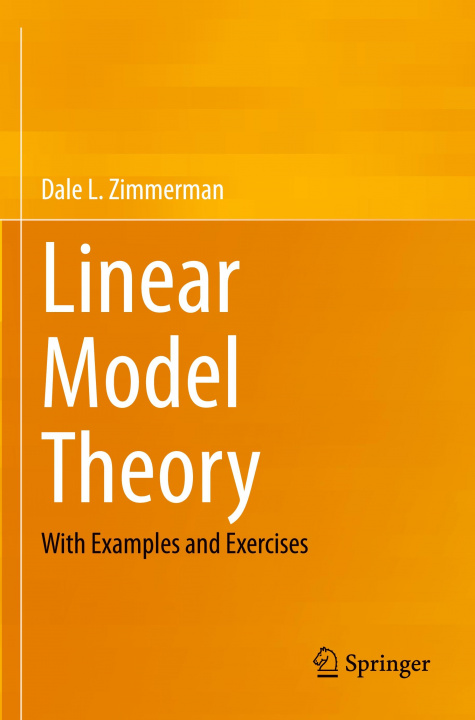 Knjiga Linear Model Theory Dale L. Zimmerman