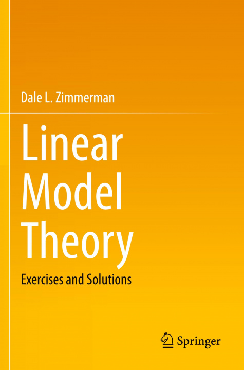 Knjiga Linear Model Theory Dale L. Zimmerman