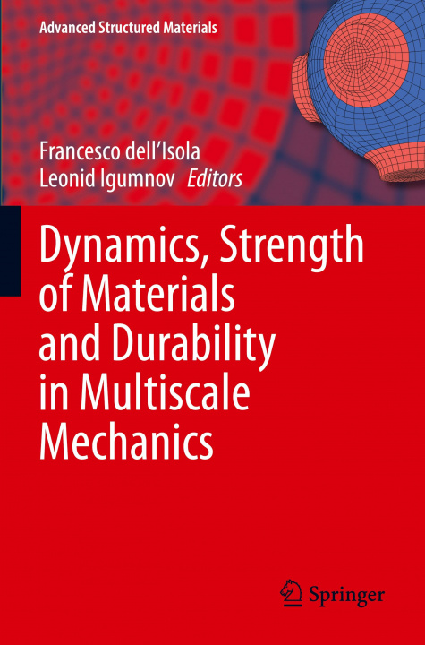 Kniha Dynamics, Strength of Materials and Durability in Multiscale Mechanics Francesco Dell'Isola