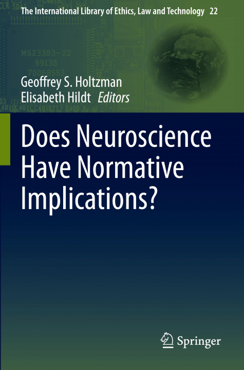 Knjiga Does Neuroscience Have Normative Implications? Geoffrey S. Holtzman