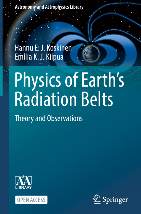 Könyv Physics of Earth?s Radiation Belts Hannu E. J. Koskinen