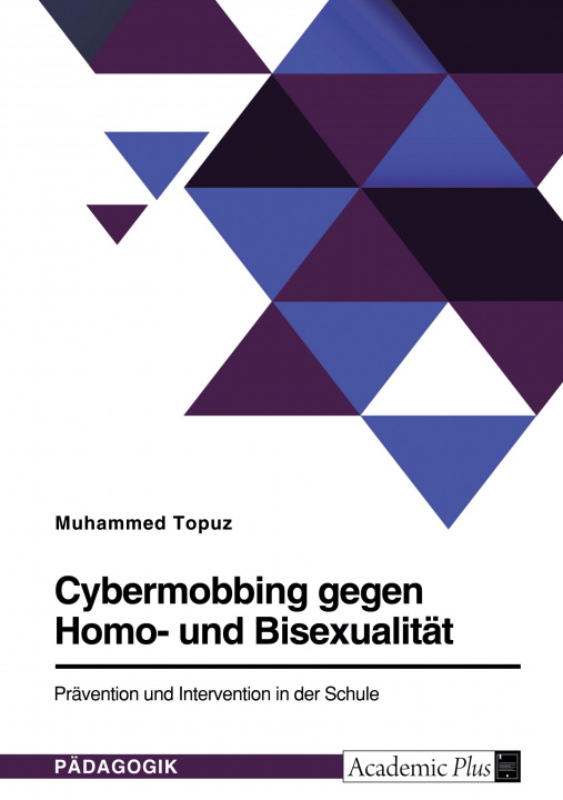Kniha Cybermobbing gegen Homo- und Bisexualität. Prävention und Intervention in der Schule 