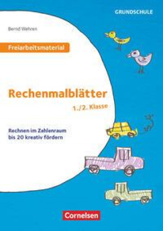 Carte Freiarbeitsmaterial für die Grundschule - Mathematik - Klasse 1/2. Rechenmalblätter 