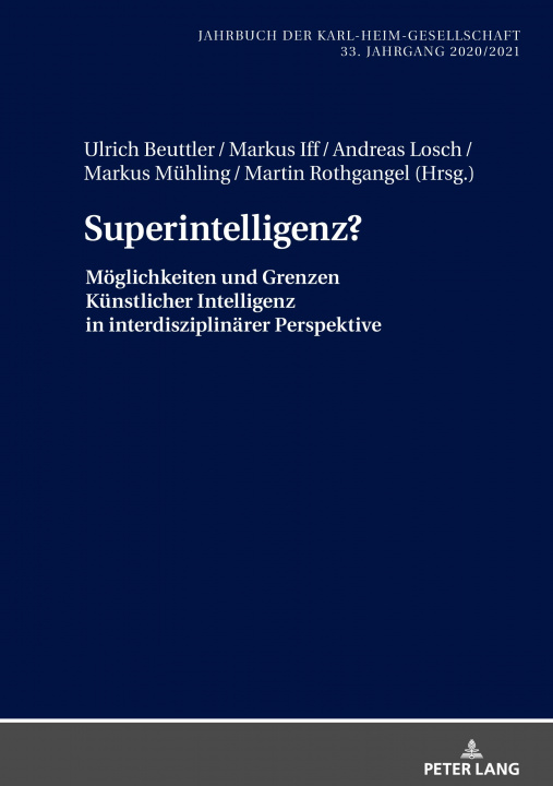 Book Superintelligenz?; Moeglichkeiten und Grenzen Kunstlicher Intelligenz in interdisziplinarer Perspektive Markus Iff
