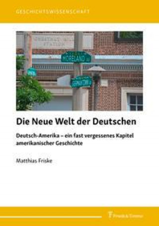 Knjiga Die Neue Welt der Deutschen Matthias Friske