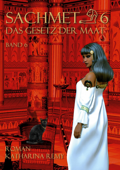 Book Sachmet 6 Das Gesetz der Maat Katharina Remy