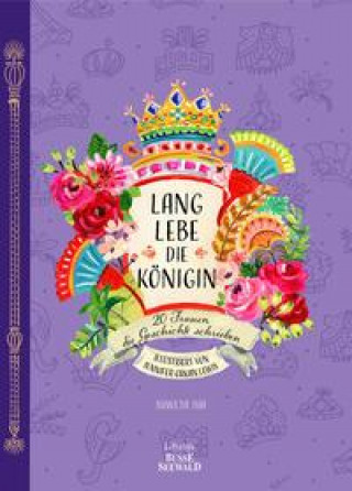 Kniha Lang lebe die Königin - 20 Frauen, die Geschichte schrieben Jennifer Orkin Lewis