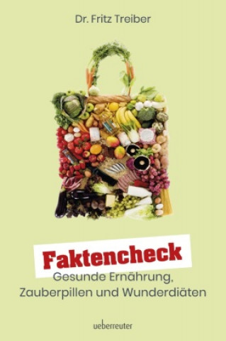Kniha Faktencheck - Gesunde Ernährung, Zauberpillen und Wunderdiäten 