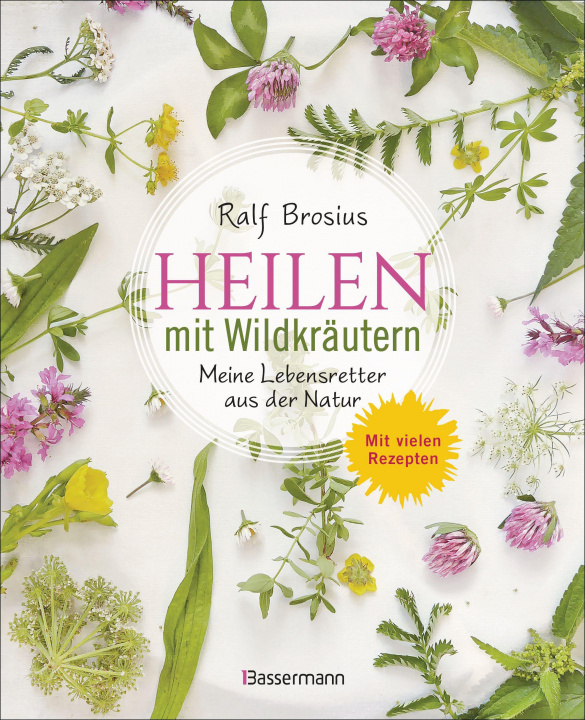 Kniha Heilen mit Wildkräutern - Meine Lebensretter aus der Natur 