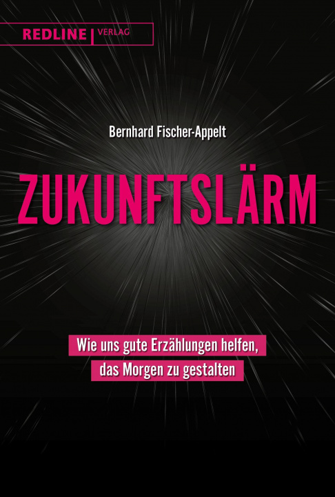 Knjiga Zukunftslärm Bernhard Fischer-Appelt