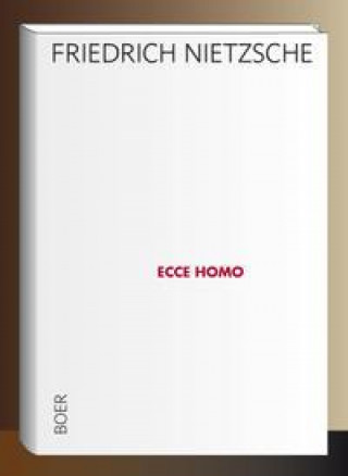 Książka Ecce homo Friedrich Nietzsche